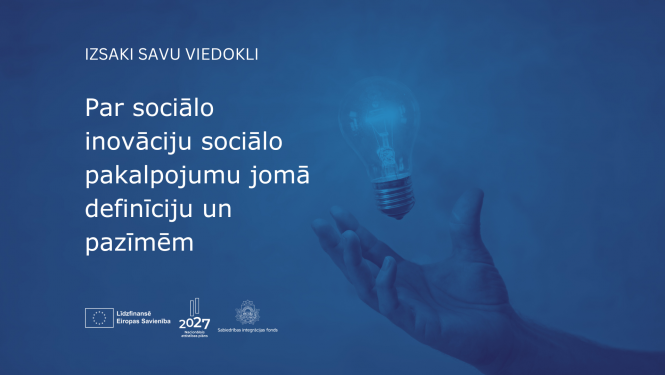 Tekstuāla informācija: Izsaki savu viedokli par sociālo inovāciju sociālo pakalpojumu jomā definīciju un pazīmēm